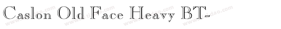 Caslon Old Face Heavy BT字体转换